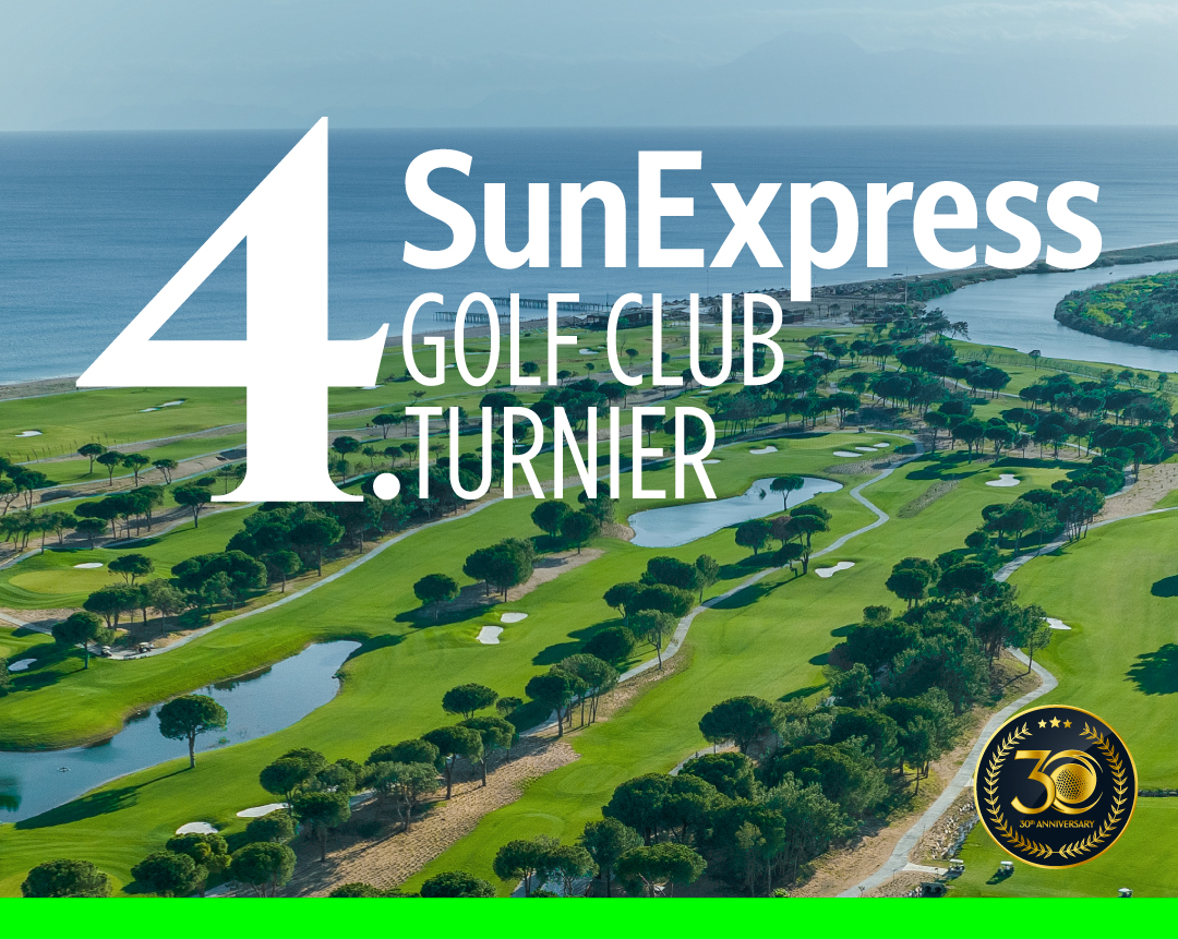 4. SUNEXPRESS GOLF CLUB TURNIER & BILYANA 30. JUBILÄUMS-TURNIER